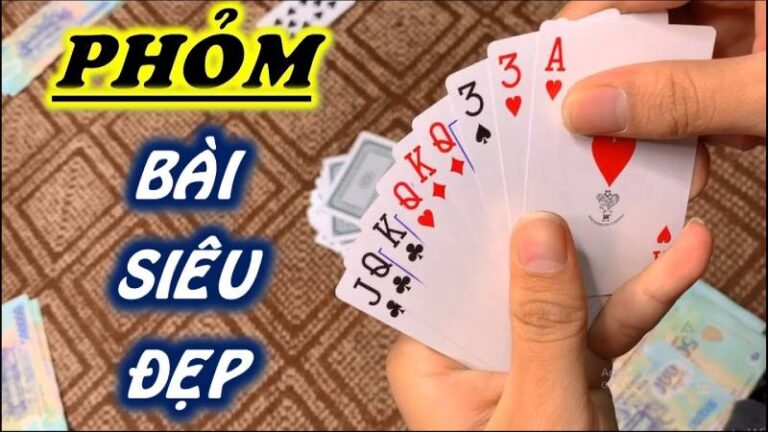 Cách Chơi Bài Phỏm Giỏi - Chiến Thuật Từ Cao Thủ